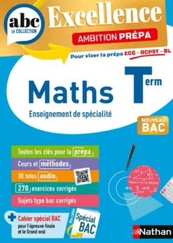ABC BAC Excellence - Maths prépa ECG/BCPST/BL Term