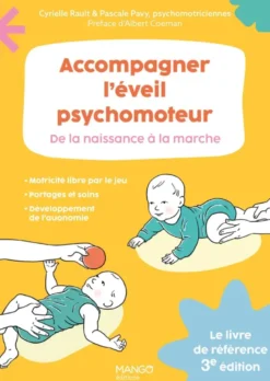 Accompagner l'éveil psychomoteur de la naissance à la marche
