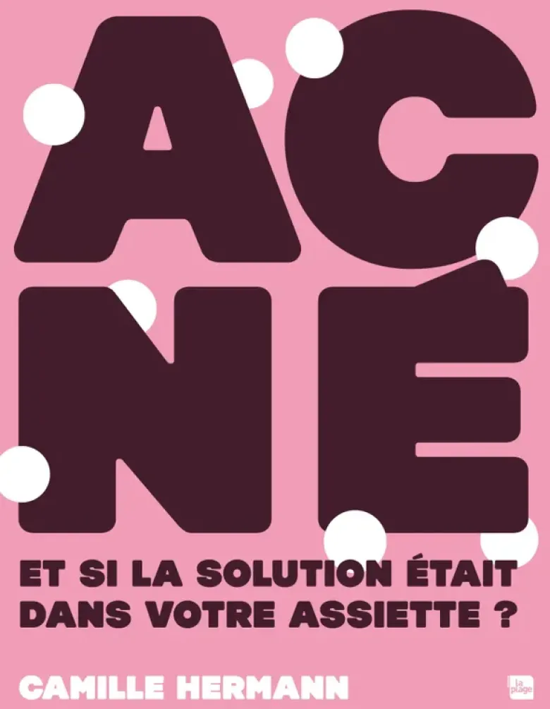 Acné : et si la solution était dans votre assiette ?