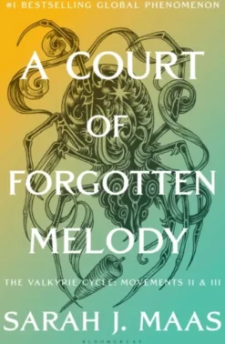 A Court of Forgotten Melody (A Court of Thorns and Roses, 7) - UK Hardback