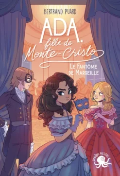 Ada, fille de Monte-Cristo - Tome 2 Le Fantôme de Marseille