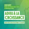 Adieu à la croissance - Bien vivre dans un monde solidaire