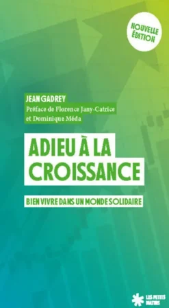 Adieu à la croissance - Bien vivre dans un monde solidaire