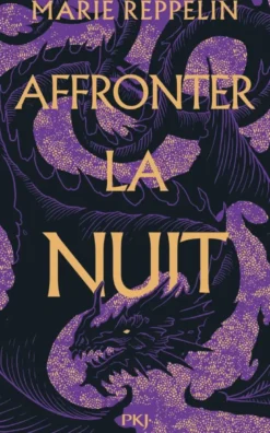 Affronter la nuit - Tome 1