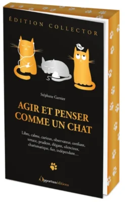 Agir et penser comme un chat - édition collector
