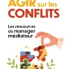 Agir sur les conflits