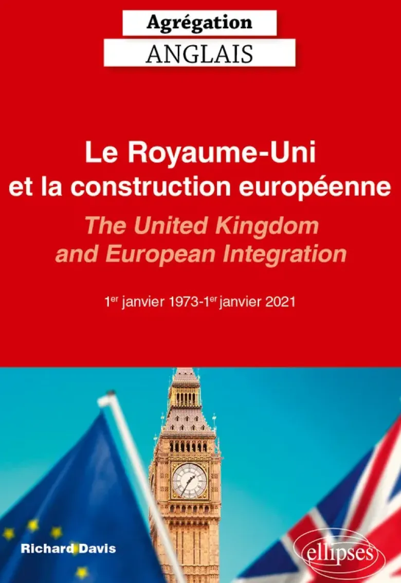 Agrégation Anglais 2027 - Le Royaume-Uni et la construction européenne (1er janvier 1973-1er janvier 2021)