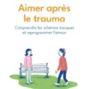Aimer après le trauma
