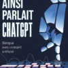 Ainsi parlait ChatGPT - Dialogue avec un esprit artificiel