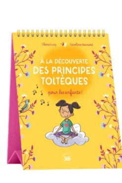 A la découverte des principes toltèques pour les enfants