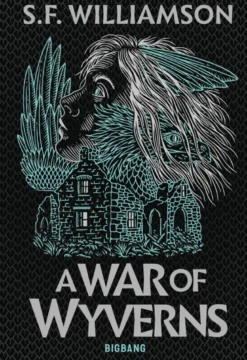 A Language of Dragons, T2 : A War of Wyverns
