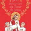 A la rencontre du Coeur de Jésus