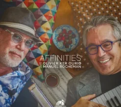 AlbumCD 12 CM LP Affinities / Duo Olivier Ker Ourio & Manuel Rocheman
