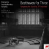 AlbumCD 12 CM LP Beethoven for Three: Symphony No. 4 and Op. 97 "Archduke"