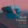 AlbumCD 12 CM LP Chahine, Khalil : Le Dé & Espoir