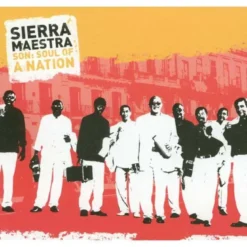 AlbumCD 12 CM LP Cuba / Sierra Maestra / Son: Soul of Nation