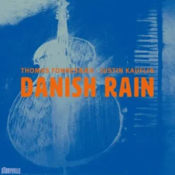 AlbumCD 12 CM LP Danish Rain / Thomas Fonnesbæk & Justin Kauflin