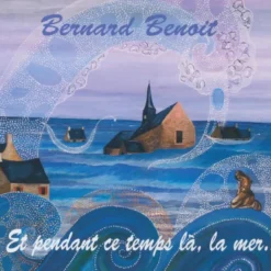 AlbumCD 12 CM LP Et pendant ce temps là, la mer...