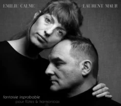AlbumCD 12 CM LP Fantaisie Improbable pour flûtes et harmonicas / Émilie Calmé & Laurent Maur