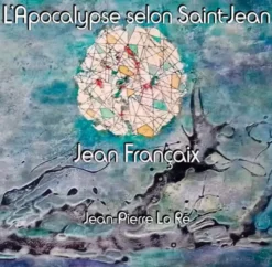 AlbumCD 12 CM LP Françaix : L'Apocalypse selon Saint-Jean