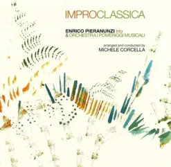 AlbumCD 12 CM LP Improclassica / Enrico Pieranunzi trio & Orchestra I Pomeriggi Musicali