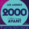 AlbumCD 12 CM LP Les Années 2000, C'était Mieux Avant Vol.2