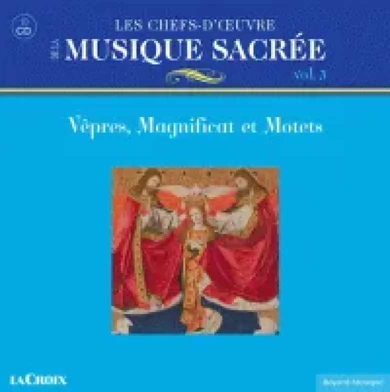 AlbumCD 12 CM LP LES CHEFS-D'ŒUVRE DE LA MUSIQUE SACREE, Vol 3 - Vêpres, Magnificat et Motets (10 CDs)