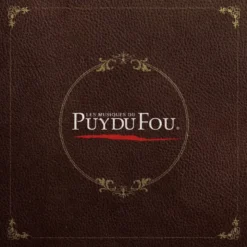 AlbumCD 12 CM LP Les musiques du Puy du Fou