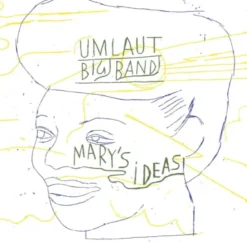 AlbumCD 12 CM LP MARY'S IDEAS : Umlaut Big Band plays Mary Lou Williams