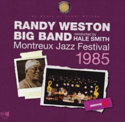 AlbumCD 12 CM LP Montreux Jazz Festival, 1985 / Randy Weston Big Band