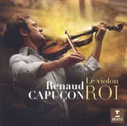 AlbumCD 12 CM LP Renaud Capucon : Le Violon Roi