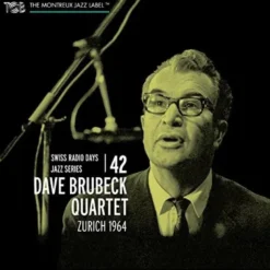 AlbumCD 12 CM LP Swiss Radio Days Jazz Series, vol. 42 / Dave Brubeck Quartet - Zurich, 1964
