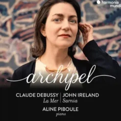 AlbumCD DIGIPACK Archipel (Debussy: La Mer - Ireland: Sarnia)