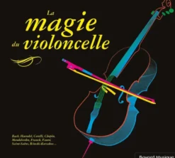 AlbumCD DIGIPACK La Magie Du Violoncelle