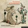 AlbumCD DIGIPACK Trouvères Et Troubadours