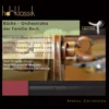 AlbumSACD Quatre fois Bach - Oeuvres orchestrales de la famille Bach