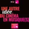 Album33 T 30 CM Fip Et Mk2 Présentent : Une Autre Idée Du Cinéma En Musique(S)