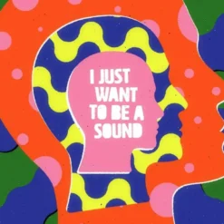 Album33 T 30 CM I Just Want To Be A Sound