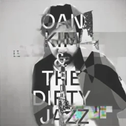 Album33 T 30 CM Oan Kim & the Dirty Jazz