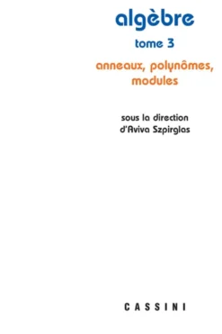 Algèbre, tome 3