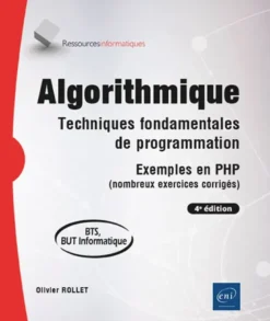 Algorithmique - Techniques fondamentales de programmation - Exemples en PHP (nombreux exercices corr