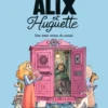 Alix et Huguette, Tome 01
