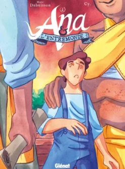 Ana et l'Entremonde - Tome 02