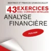 Analyse financière - 43 exercices avec corrigés détaillés