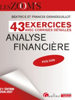 Analyse financière - 43 exercices avec corrigés détaillés