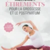 Anatomie & étirements pour la grossesse et le post-partum