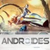 Androïdes - Intégrale T05 à T08