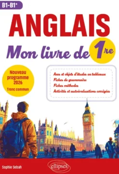 Anglais. Mon livre de Première (1re)