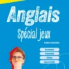 Anglais. Spécial jeux B1-B2