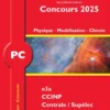Annales corrigées des problèmes posés aux concours 2025 – PC Physique, Modélisation et Chimie